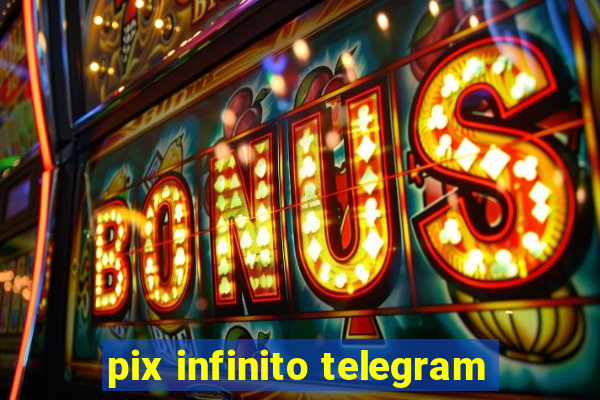 pix infinito telegram